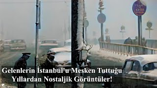 Gelenlerin İstanbul'u Mesken Tuttuğu Yıllardan Nostaljik Görüntüler! 1960-1970'ler... #eskiistanbul
