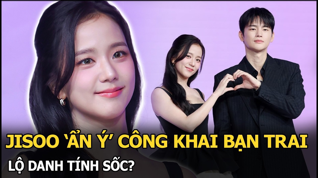 Jisoo ‘ẩn ý’ công khai bạn trai, lộ danh tính sốc?