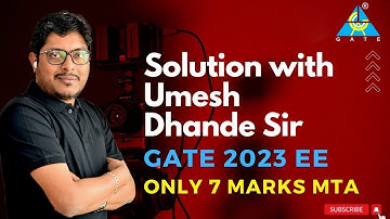 Solution with Umesh Dhande Sir || GATE 2023 EE || Only 7 Marks MTA