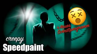 CREEPY SPEEDPAINT - mit neuem Schnittprogramm😱🤔