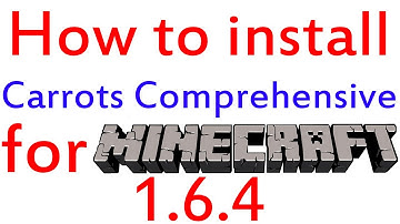 Minecraft 1.6.4/1.7.2 - How to install Carrots Comprehensive Mod (OUTDATED)
