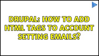 Drupal: How to add html tags to account setting emails?