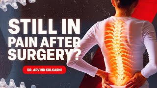 Failed Back Surgery Syndrome: Why Back Pain Returns (And What You Can Do)