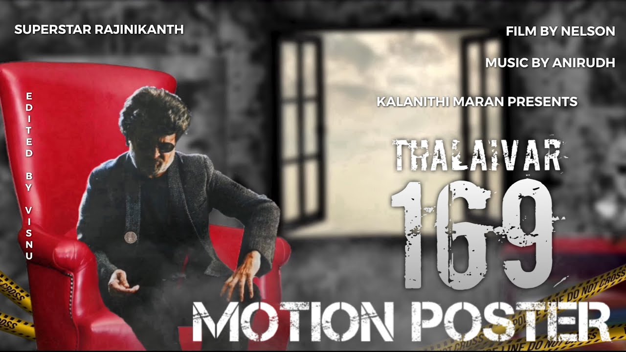 Thalaivar 169 | Motion Poster | Superstar Rajinikanth | Nelson | Anirudh | Sun Pictures
