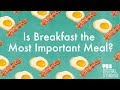 Is Breakfast the Most Important Meal?