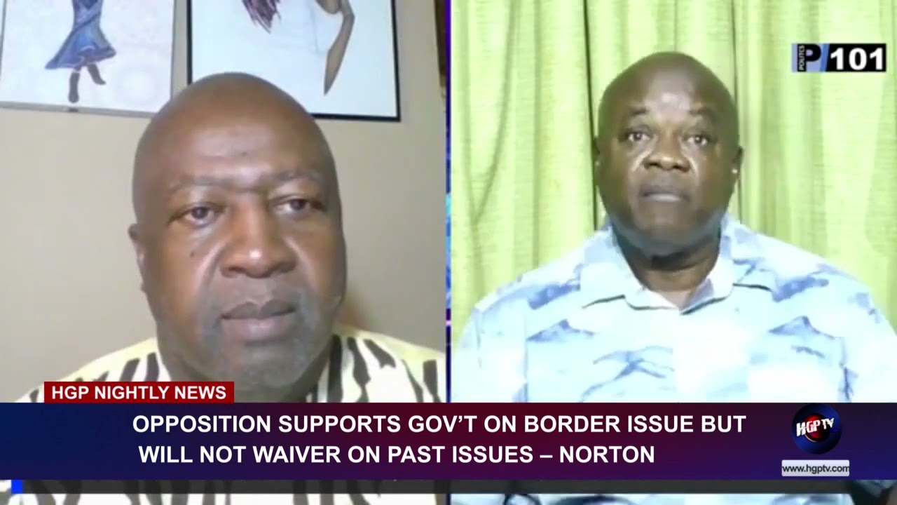 OPPOSITION SUPPORTS GOV’T ON BORDER ISSUE BUT WILL NOT WAIVER ON PAST ISSUES – NORTON