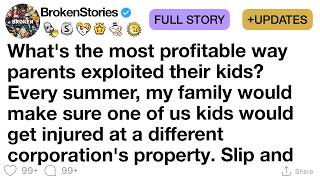 FULL STORY What s the most profitable way parents exploited their kids Every summer my family