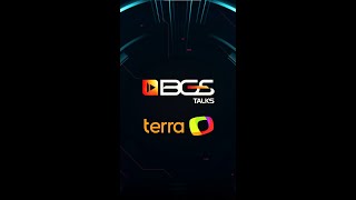 O BGS Talks agora é Terra BGS Talks!