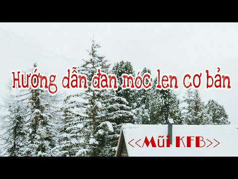 Hướng dẫn đan len cơ bản | Mũi Kfb