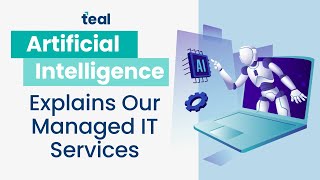 Artificial Intelligence Explains Our Managed It Services