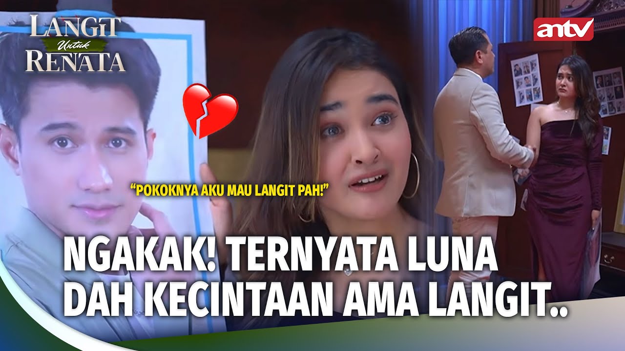 IYUH! Langit Mana Mau Ama Cewek Jahat & Sombong Kayak Luna! | Langit Untuk Renata Eps 3 (4/5)