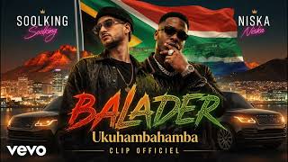 Soolking feat. Niska – Balader (Official Music)