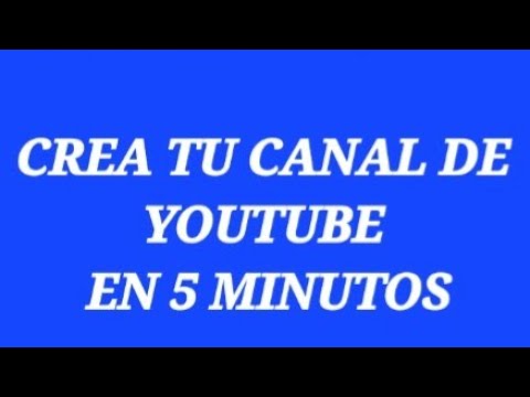 Cómo crear un canal de Youtube en 5 pasos - YouTube