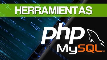 Lección 2 - Curso de PHP - Herramientas necesarias para desarrollar con PHP