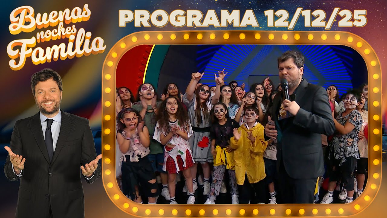 BUENAS NOCHES FAMILIA - Programa 12/12/25