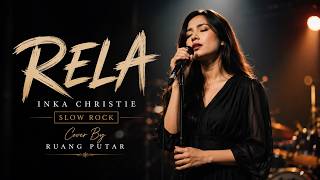 Rela - Inka Christie | Ruang Putar Cover Lirik Video