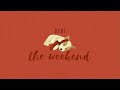 the weekend by bibi [lyrics]
