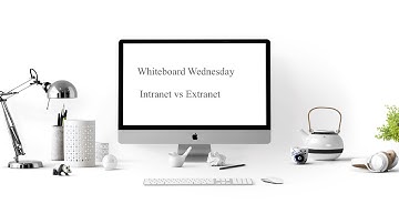 Intranet vs Extranet - Whiteboard Wednesday #3