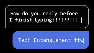 What is Text Entanglement?