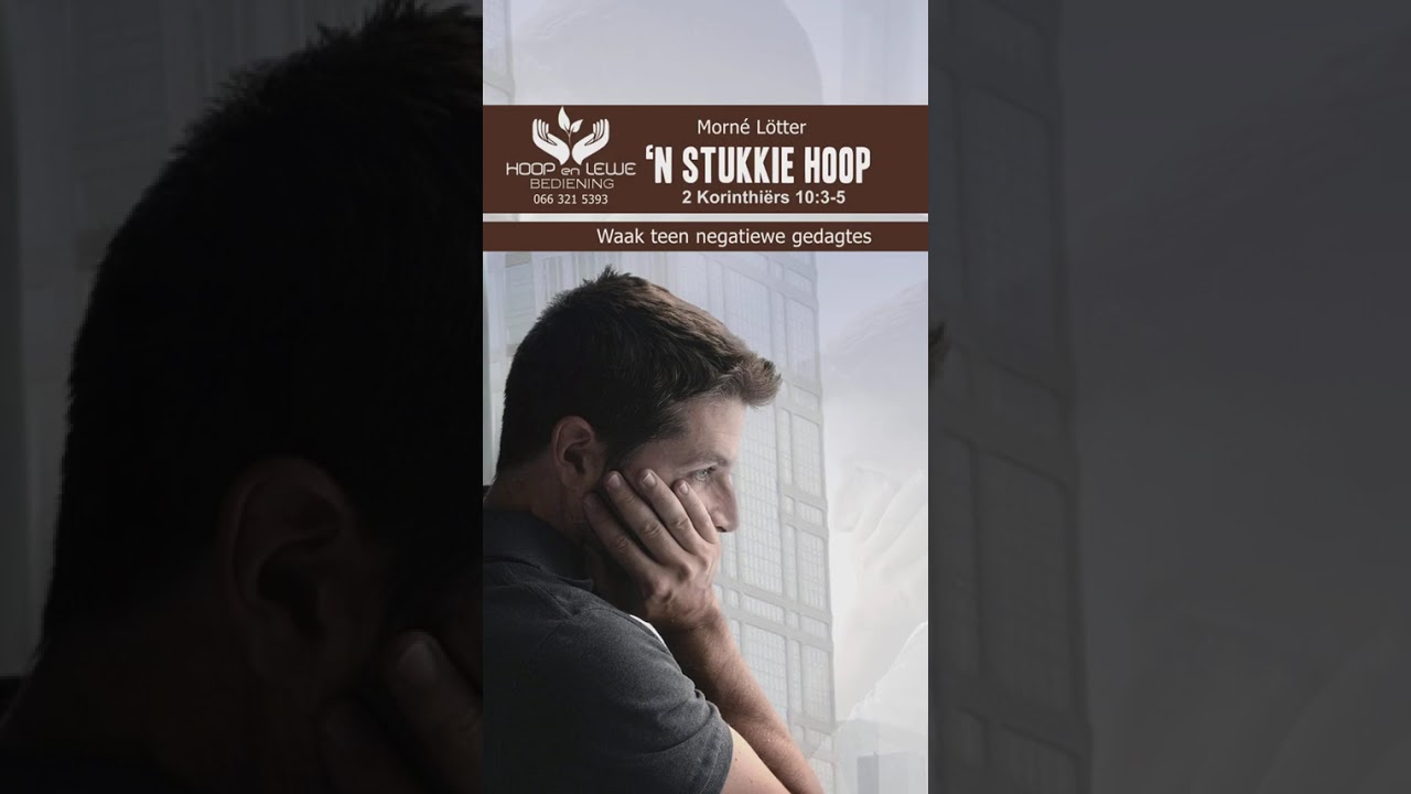Waak teen negatiewe gedagtes? (17-11-2025)