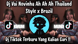 DJ VAI NOVINHA AH AH AH THAILAND STYLE - NEWEST VIRAL TIKTOK DJ 2026
