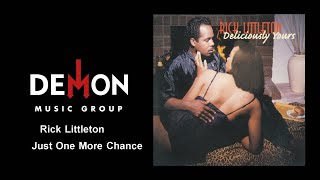 Rick Littleton - Just One More Chance