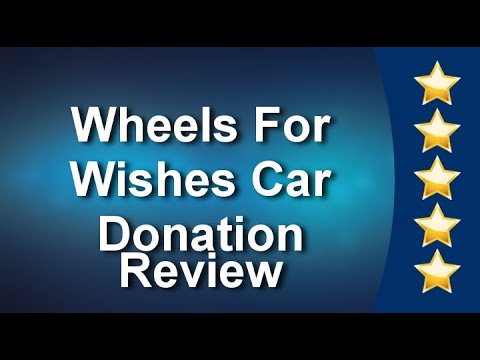 wheels-for-wishes-car-donation-great-five-star-review-by-dan