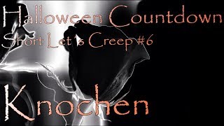 Short Let´s Creep 06 - Knochen | Halloween Countdown