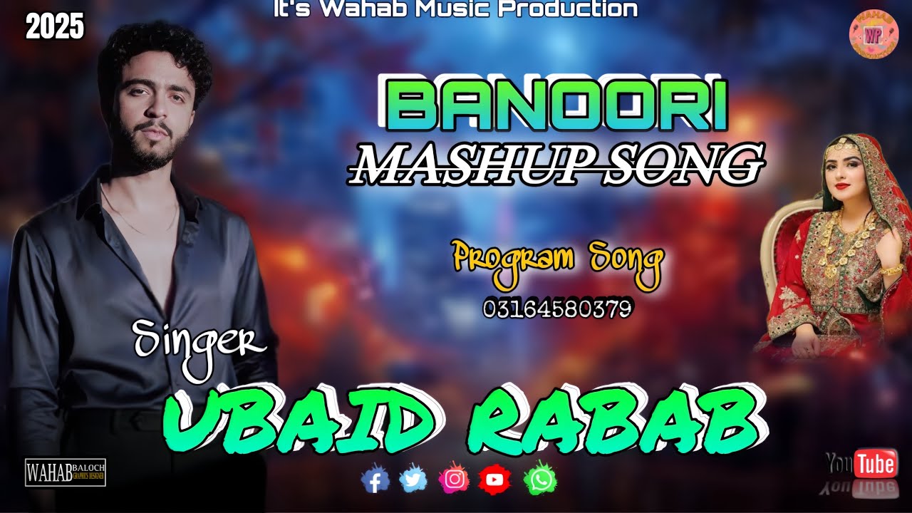 Ubaid Rabab | Banoori Mashup Song | Balochi Song | Wedding Song | Wahab Music Production | 2025