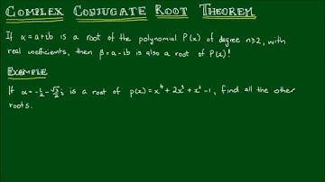 Using the Complex Conjugate Root Theorem to find Polynomial Roots