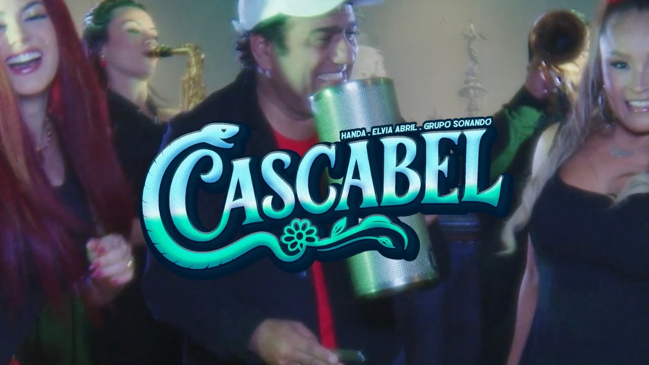 Handa, Elvia Abril, Grupo Sonando  - CASCABEL (video Oficial)