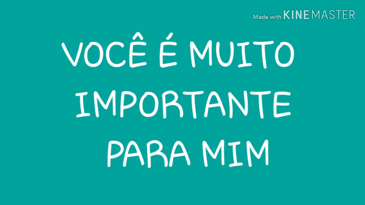 VOCÊ É MUITO IMPORTANTE PRA MIM - YouTube