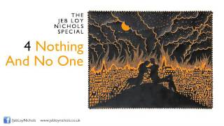 Jeb Loy Nichols - Nothing And No One