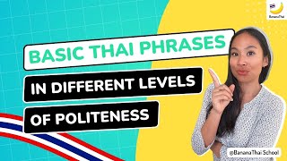 Basic Thai phrases in different levels of politeness (Ver.1)