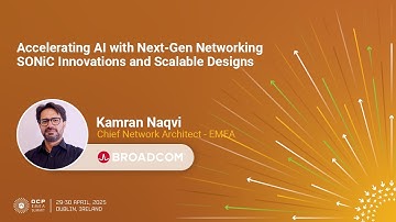 Accelerating AI with Next-Gen Networking: SONiC Innovations and Scalable Designs | OCP Dublin 2025