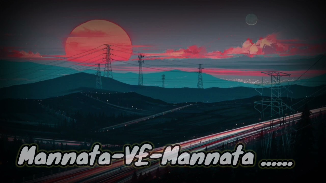 mannata ve mannata / #hero / #lofisongs / #slowedreverbsongs / #lofimusic / #newsongs
