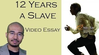 Video Essay 24 - 12 Years a Slave