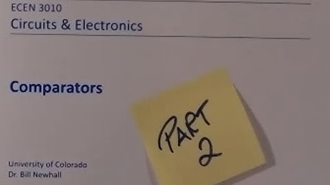 Comparator with Hysteresis & Digital Systems Intro Lecture