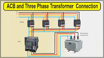 How To Make ACB and 3-Phase Transformer connection | air circuit breaker Wiring