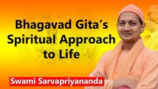 Download Lagu Bhagavad Gita’s Spiritual Approach to Life | Swami Sarvapriyananda MP3