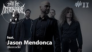 AKERCOCKE - Jason Mendonca | Into The Necrosphere Podcast #11