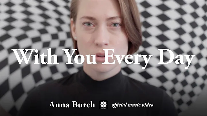 Anna Burch - With You Every Day [OFFICIAL MUSIC VI...