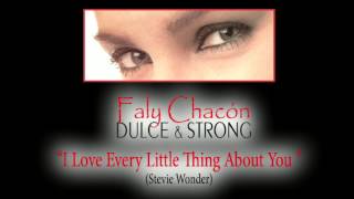 Faly Chacon  &quot;I Love Every Little Thing About You&quot;
