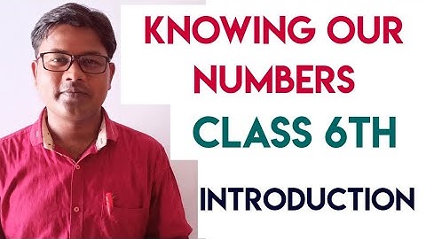 Class 6th Maths Chapter 1 | Knowing Our Numbers Introduction | NCERT Of Class 6th Maths | NCERT MATH