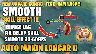 New Config Smooth Skill effect || how to fix lag mlbb || config ml 60fps screenshot 1
