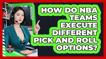 How Do NBA Teams Execute Different Pick And Roll Options? - Basketball Stats Central