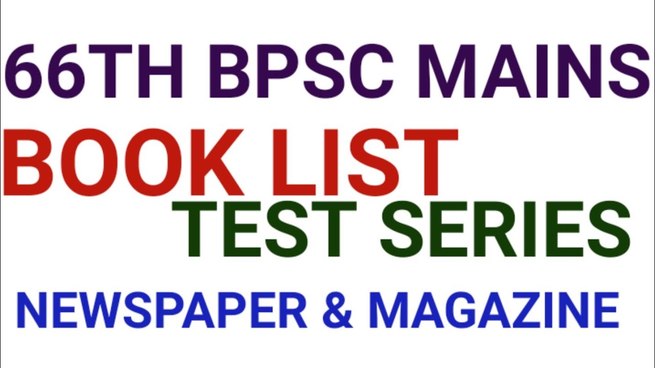 66th Bpsc MAINS SYLLABUS ANALYSIS AND LIST OF IMPORTANT BOOKS