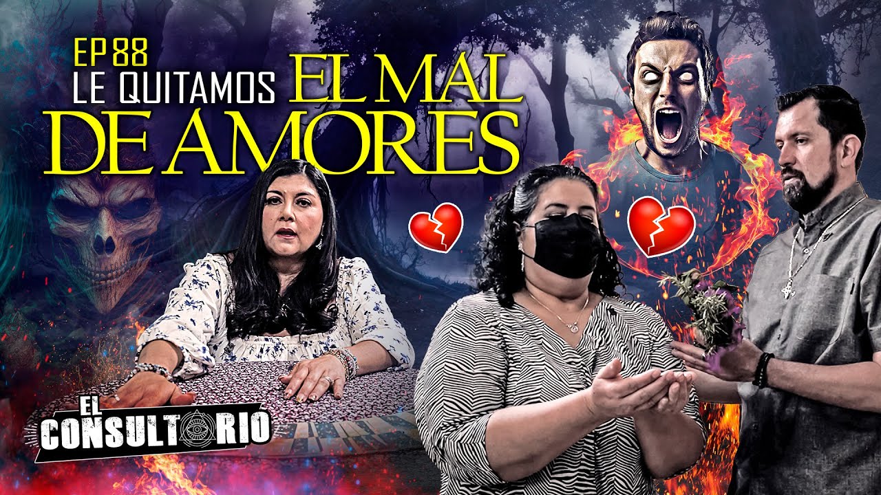 El Consultorio | Le Quitamos el Mal de Amores
