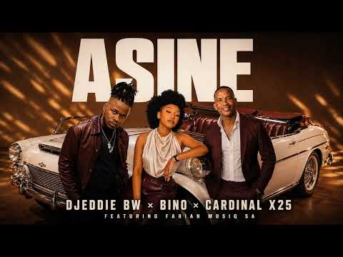 Djeddie bw x Cardinal X25 x Bino-Asine(feat Farian Musiq SA)