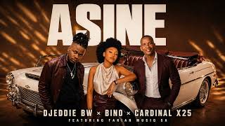 Djeddie bw x Cardinal X25 x Bino-Asine(feat Farian Musiq SA)